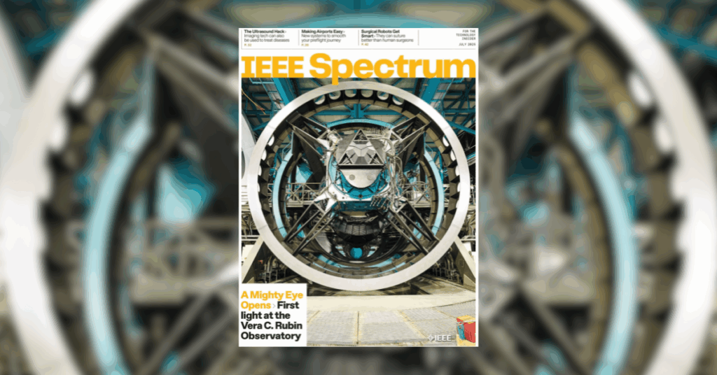 July 2025: <i>IEEE Spectrum</i> Magazine